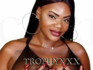 TROPHYXXX