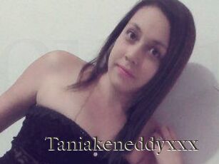 Taniakeneddyxxx