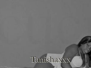 Tanishaxxx