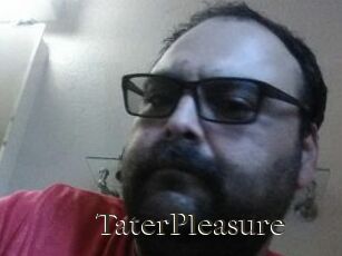 TaterPleasure