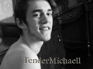 TenderMichaell