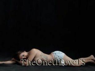 TheOneULoveTS