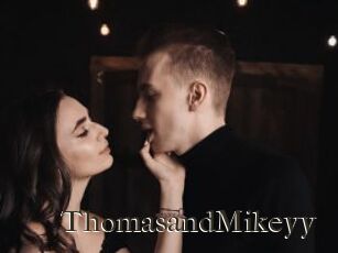 ThomasandMikeyy