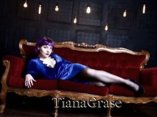 TianaGrase