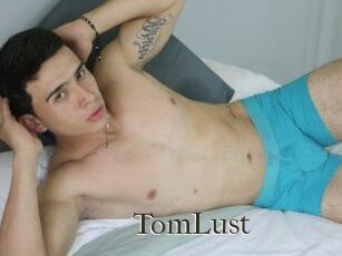 TomLust