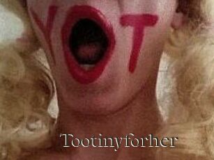 Tootinyforher