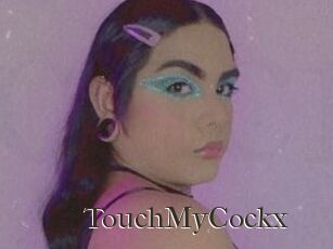 TouchMyCockx