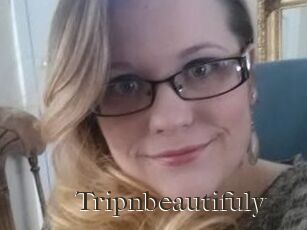 Tripnbeautifuly