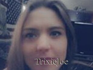TrixieJoe