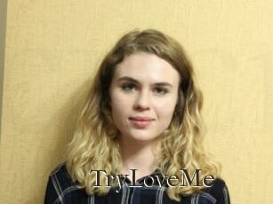 TryLoveMe