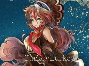 TurkeyLurkey