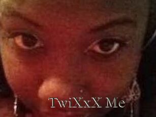 TwiXxX_Me