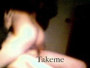 Takeme