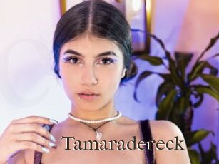 Tamaradereck