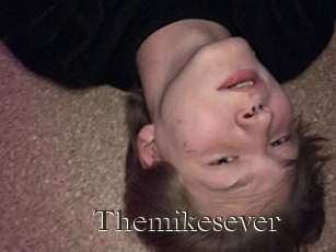Themikesever