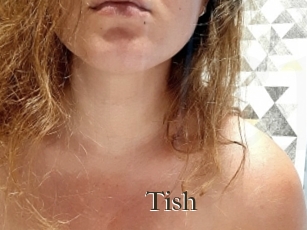 Tish