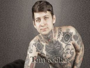 Tonytoohot