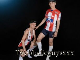 Twoblodieguysxxx