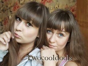 Twocooldools