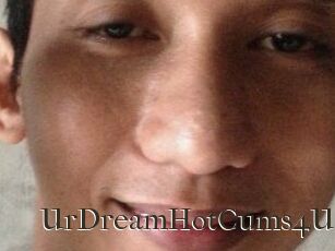 UrDreamHotCums4U