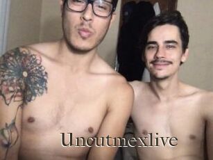 Uncutmexlive