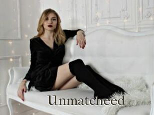 Unmatcheed