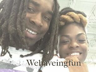 Wehaveingfun