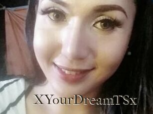 XYourDreamTSx