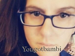 Yougotbambi