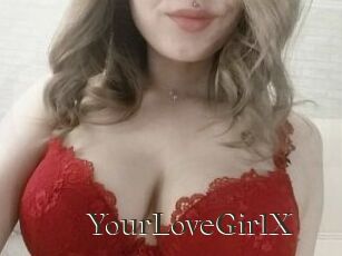 YourLoveGirlX