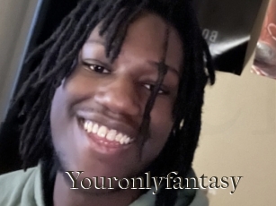 Youronlyfantasy