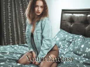 Yourrfanttasy