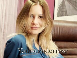 Yourstenderrose